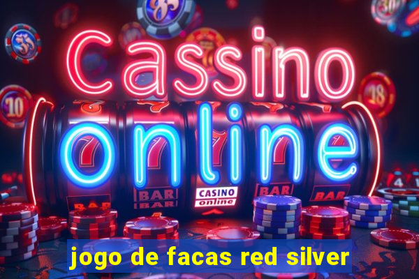 jogo de facas red silver